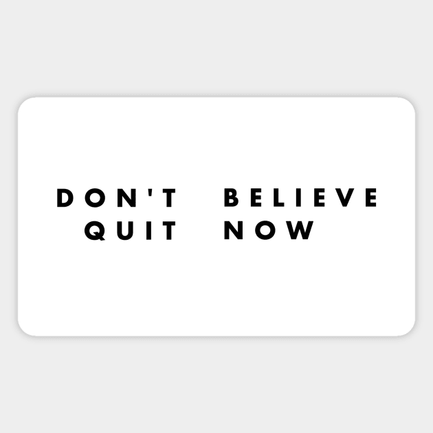 don´t quit funny Magnet by Kingrocker Clothing